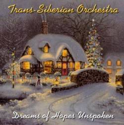 Trans-Siberian Orchestra : Dreams of Hope Unspoken